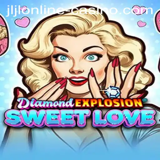 Discover the Thrills of DiamondExplosionSweetLove: A New Online Gaming Sensation