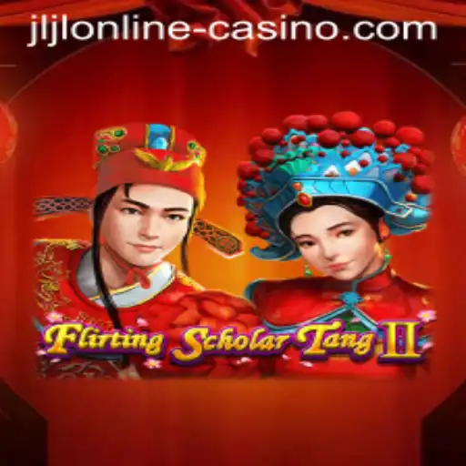 FlirtingScholarTangII: A Stimulating Adventure Game in the World of JLJL Online Casino