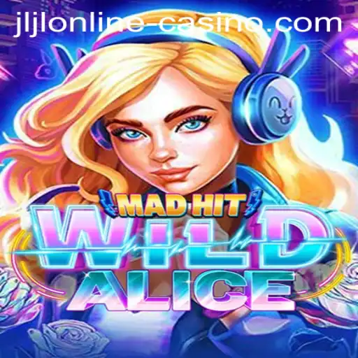 MadHitWildAlice: A Thrilling Adventure in the World of Online Casinos